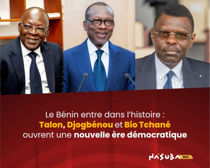 Le Bénin entre dans l’histoire : Talon, Djogbénou et Bio Tchané ouvrent une nouvelle ère démocratique